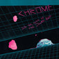 Chrome - Into The Eyes Of The Zombie King - VINYL