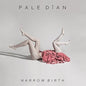 Pale Dian - Narrow Birth - VINYL