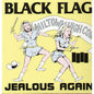Black Flag -  Jealous Again - VINYL