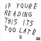 Drake - If You're Reading This It's Too Late - VINYL
