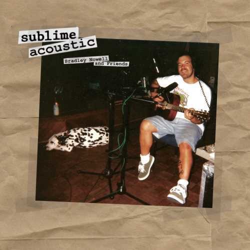 Sublime - Sublime Acoustic (Bradley Nowell & Friends) - VINYL