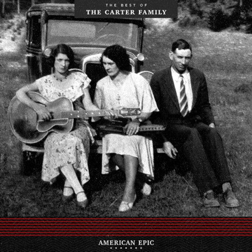The Carter Family - American Epic The Best Of The Carter Family - VINYL