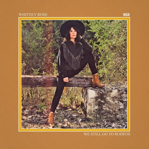 Whitney Rose - We Still Go To Rodeos - VINYL
