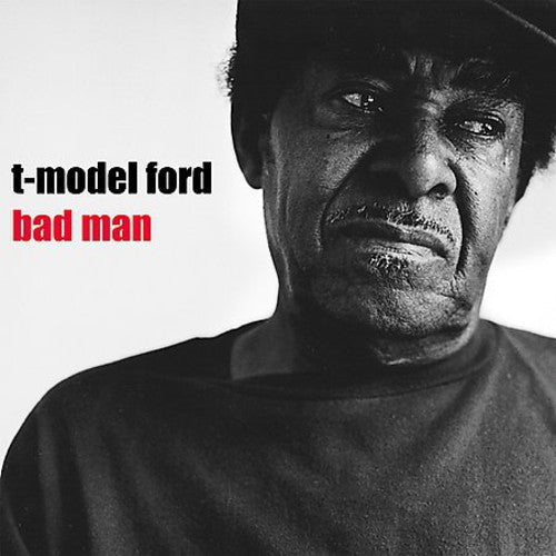 T-Model Ford - Bad Man - VINYL