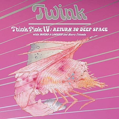 Twink - Think Pink Iv: Return To Deep Space - VINYL