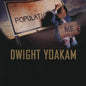 Dwight Yoakam - Population: Me - VINYL