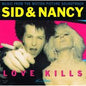 Sid & Nancy: Love Kills  - Music From The Motion Picture Soundtrack - VINYL