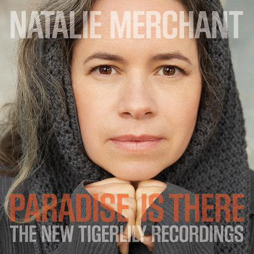 Natalie Merchant - Paradise Is There: The New Tigerlily Recordings - VINYL