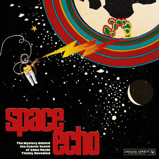 Various Artists - Space Echo: The Mystery Behind The Cosmic Sound Of Cabo Verde Finally Revealed! - VINYL