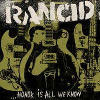 Rancid - Honor Is All We Know - VINYL
