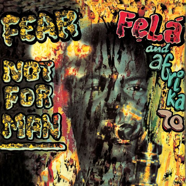 Fela Kuti- Fear Not For Man - VINYL
