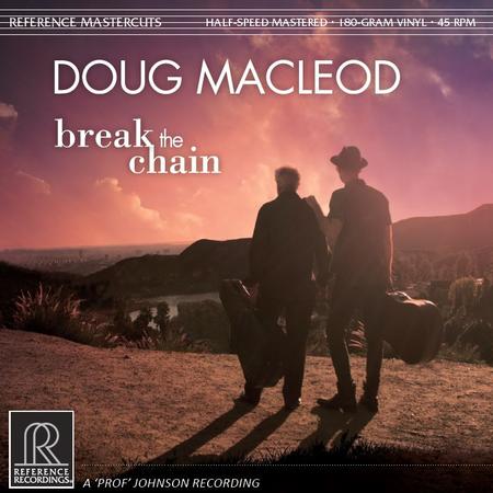 Doug MacLeod - Break The Chain - Reference Recordings - VINYL