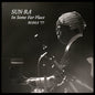 Sun Ra - Sun Ra In Some Far Place: Roma ‘77 - VINYL
