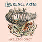 The Lawrence Arms - Skeleton Coast - VINYL