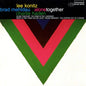 Lee Konitz, Brad Mehldau & Charlie Haden - Alone Together - 80th LP