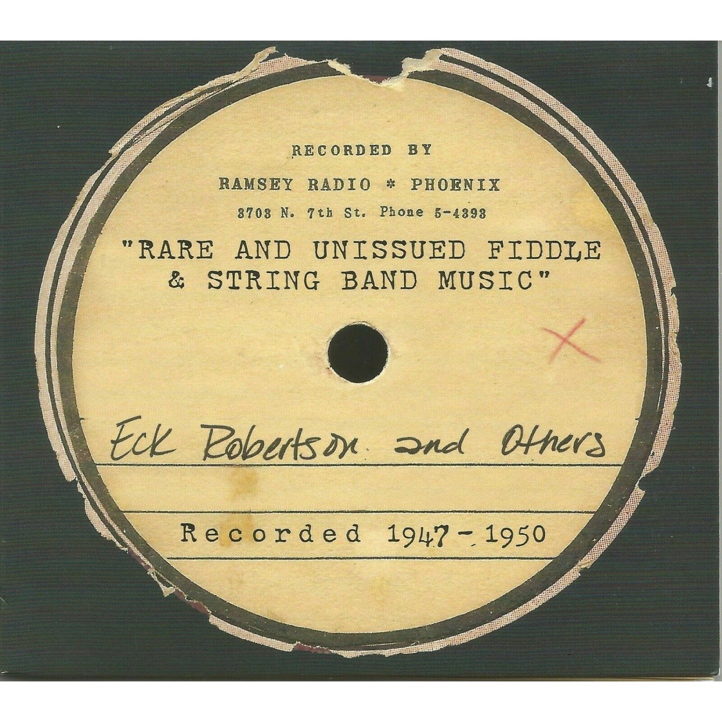 Arizona CD "Rare And Unissued Fiddle & String Band Music" '47-'50 Eck Robertson