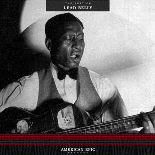 Leadbelly - American Epic The Best Of Lead Belly - VINYL