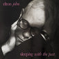 Elton John - Sleeping With The Past - VINYL