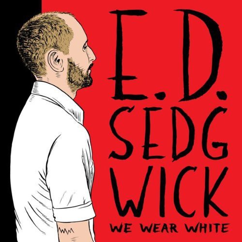 E.D. Sedgwick - We Wear White - VINYL