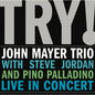 John Mayer Trio - Try! (Live) - VINYL