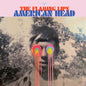 The Flaming Lips - American Head - VINYL