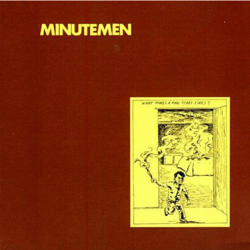Minutemen - What Makes a Man Start Fires? - VINYL