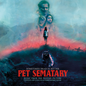 Pet Sematary - Music From the Motion Picture - VINYL