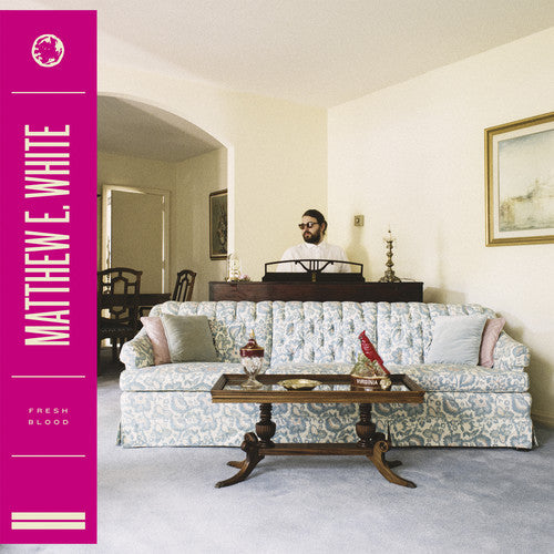 Matthew E. White - Fresh Blood - VINYL