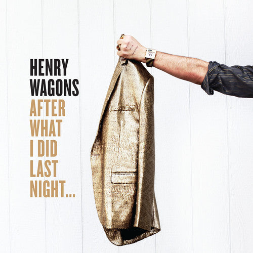 Henry Wagons  - After What I Did Last Night ... - VINYL
