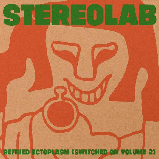 Stereolab - Refried Ectoplasm (Switched On Volume 2)- VINYL