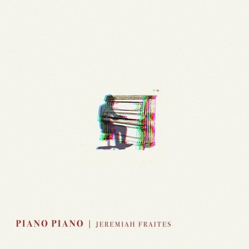 Jeremiah Fraites - Piano Piano - VINYL