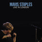 Mavis Staples - Live In London - VINYL