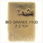 ZZ Top - Rio Grande Mud - VINYL