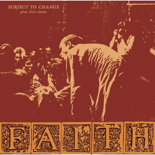 The Faith - Subject To Change/ First Demo - VINYL