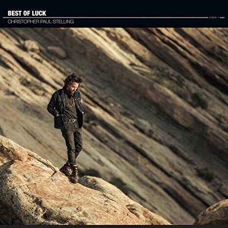 Christopher Paul Stelling: Best Of Luck - VINYL