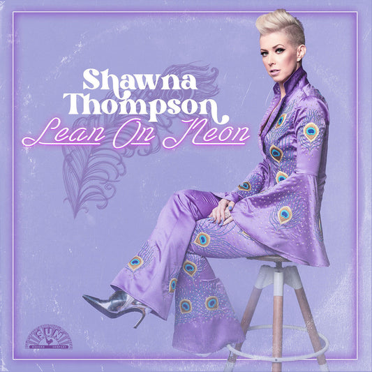 Shawna Thompson - Lean on Neon - VINYL
