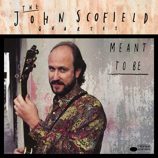 The John Scofield Quartet - Meant to Be - Blue Note Classic LP